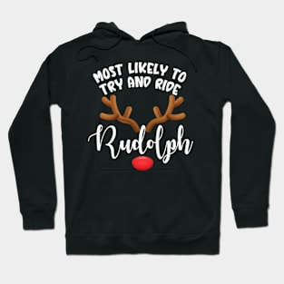 Most Likely To Try Ride Rudolph Funny Couples Christmas Matching Hoodie